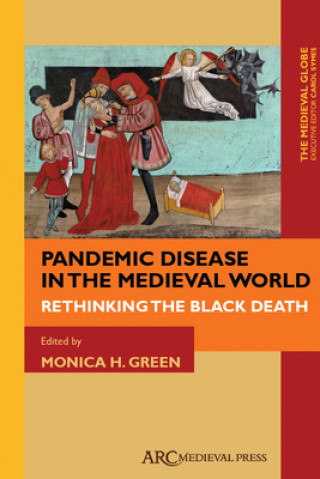 Kniha Pandemic Disease in the Medieval World Carol Symes