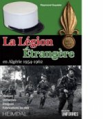 Carte La leGion eTrangeRe En AlgeRie 1954-1962 Raymond Guyader
