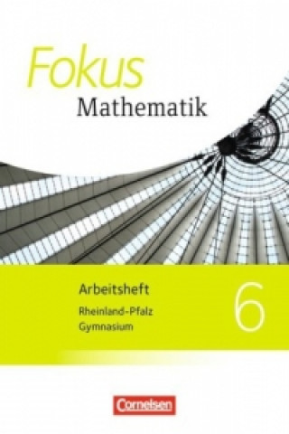 Carte Fokus Mathematik - Rheinland-Pfalz - Ausgabe 2015 - 6. Schuljahr Renatus Lütticken