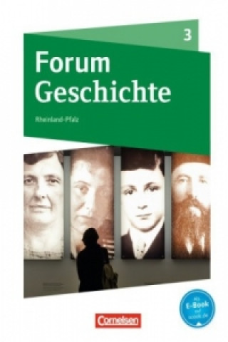 Książka Forum Geschichte - Neue Ausgabe - Gymnasium Rheinland-Pfalz - Band 3 Dagmar Bäuml-Stosiek