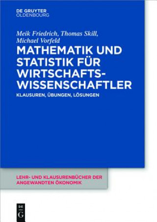 Kniha Mathematik und Statistik fur Wirtschaftswissenschaftler Meik Friedrich