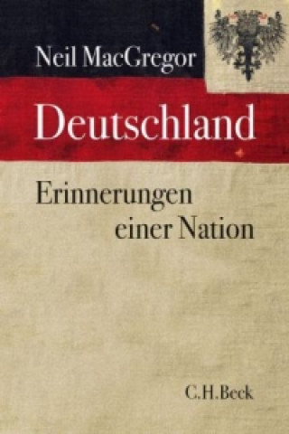 Książka Deutschland Erinnerungen einer Nation Neil MacGregor