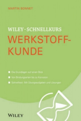 Carte Wiley-Schnellkurs Werkstoffkunde Martin Bonnet