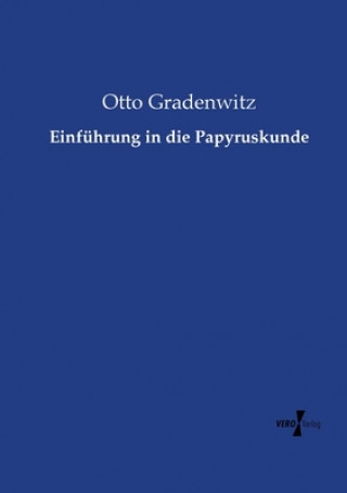 Carte Einfuhrung in die Papyruskunde Otto Gradenwitz