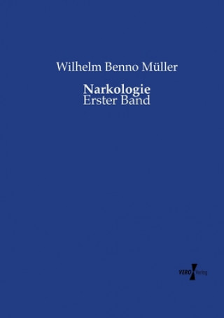 Könyv Narkologie Wilhelm Benno Muller