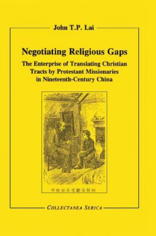 Książka Negotiating Religious Gaps John T. P. Lai