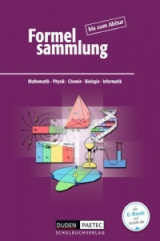 Kniha Formelsammlung bis zum Abitur - Mathematik - Physik - Astronomie - Chemie - Biologie - Informatik Frank-Michael Becker