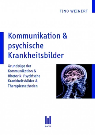Kniha Kommunikation & psychische Krankheitsbilder Tino Weinert