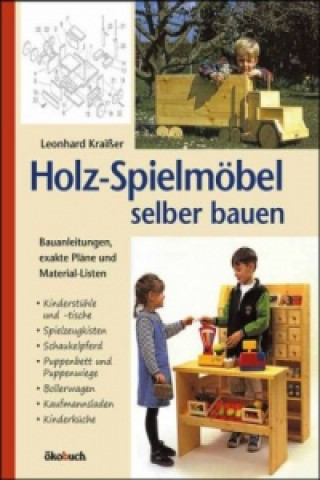 Könyv Holz-Spielmöbel selbst bauen Leonhard Kraißer