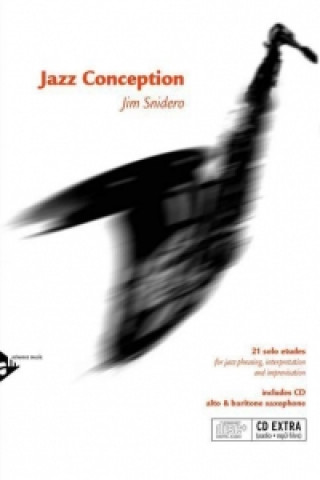 Nyomtatványok Jazz Conception, Alto & Baritone Saxophone, w. Audio-CD (mixed mode) Jim Snidero