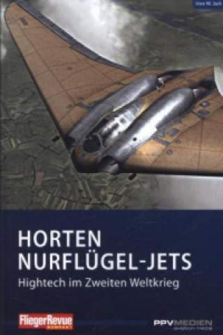 Könyv Horten Nurflügel-Jets Uwe W. Jack