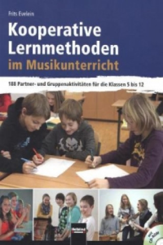Kniha Kooperative Lernmethoden im Musikunterricht, m. CD-ROM Frits Evelein