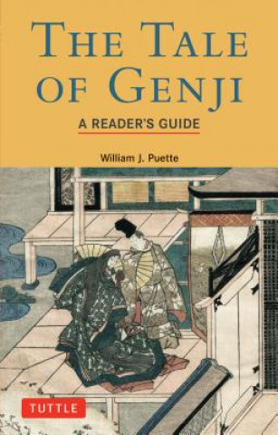 Book Tale of Genji: A Reader's Guide William J. Puette