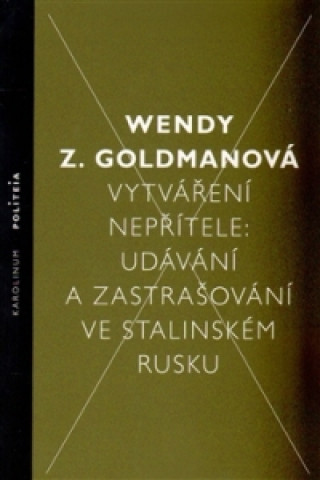 Book Vytváření nepřítele Goldman Wendy Z.