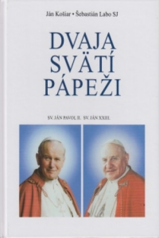 Könyv Dvaja svätí pápeži Šebastián Labo Sj