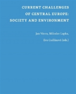 Kniha Current Challenges of Central Europe: Society and Environment Jan Vávra