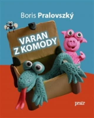 Könyv Varan z komody Boris Pralovszký
