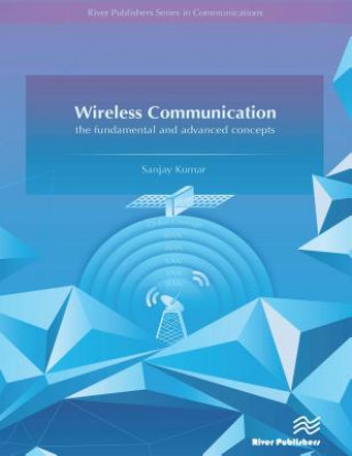 Könyv Wireless Communication-the fundamental and advanced concepts Sanjay Kumar