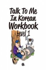 Kniha Talk To Me In Korean Workbook - Level 1 Talk to Me in Korean