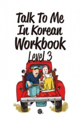 Knjiga Talk To Me In Korean Workbook - Level 3 Talk to Me in Korean