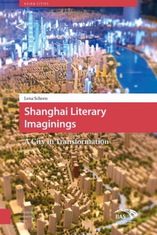 Buch Shanghai Literary Imaginings Lena Scheen