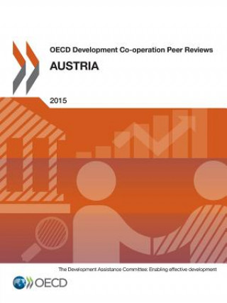 Knjiga Austria 2015 Organisation For Economic Cooperation And Development: Development Assistance Committee
