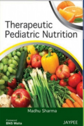 Carte Therapeutic Pediatric Nutrition Madhu Sharma