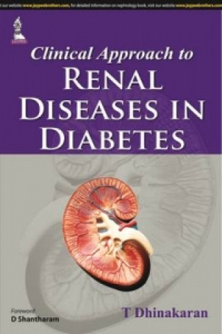 Книга Clinical Approach to Renal Diseases in Diabetes T Dinakaran