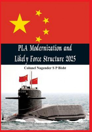 Kniha PLA Modernisation and Likely Force Structure 2025 Nagender Bisht