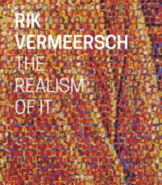 Carte Rik Vermeersch: The Realism of It Paul Depondt