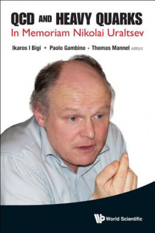 Livro Qcd And Heavy Quarks: In Memoriam Nikolai Uraltsev Ikaros I Bigi
