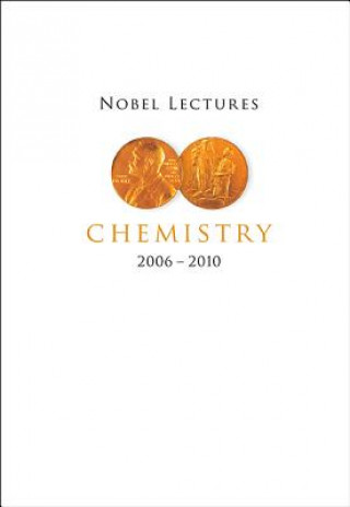 Carte Nobel Lectures In Chemistry (2006-2010) Bengt Norden