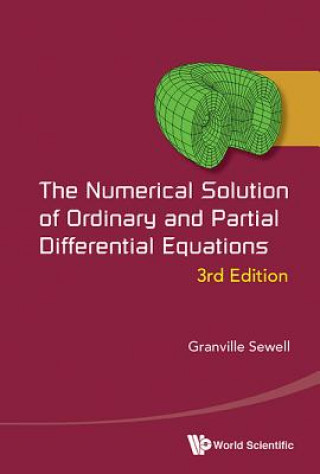 Książka Numerical Solution Of Ordinary And Partial Differential Equations, The (3rd Edition) Granville Sewell