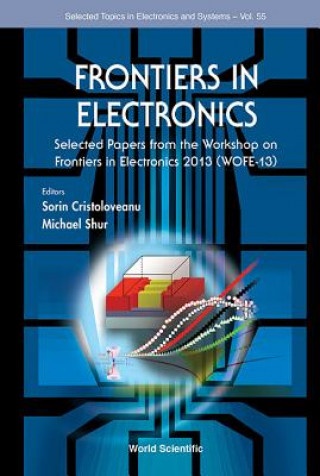 Buch Frontiers In Electronics: Selected Papers From The Workshop On Frontiers In Electronics 2013 (Wofe-13) Sorin Cristoloveanu