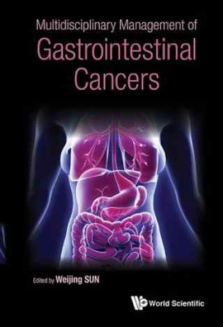 Βιβλίο Multidisciplinary Management Of Gastrointestinal Cancers Weijing Sun