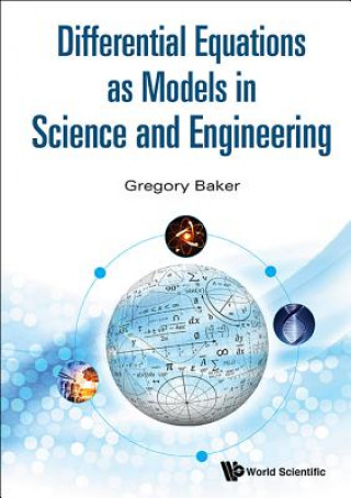 Könyv Differential Equations As Models In Science And Engineering Gregory Baker