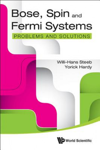 Книга Bose, Spin And Fermi Systems: Problems And Solutions Willi-Hans Steeb