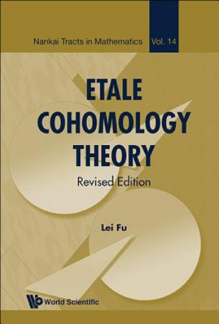 Kniha Etale Cohomology Theory (Revised Edition) Lei Fu