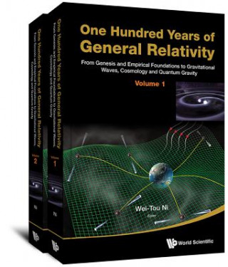 Könyv One Hundred Years Of General Relativity: From Genesis And Empirical Foundations To Gravitational Waves, Cosmology And Quantum Gravity - Volume 1 Wei-Tou Ni
