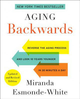 Carte Aging Backwards: Updated and Revised Edition Miranda Esmonde-White