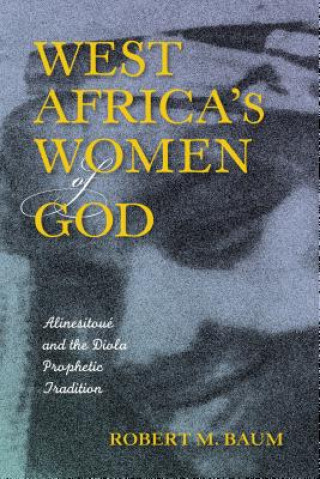 Книга West Africa's Women of God Robert M Baum