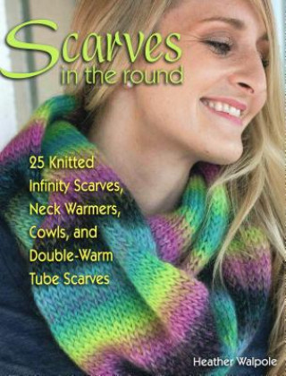 Книга Scarves in the Round Heather Walpole