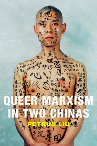 Книга Queer Marxism in Two Chinas Petrus Liu