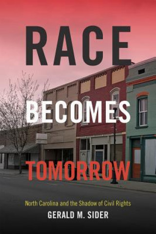 Kniha Race Becomes Tomorrow Gerald M Sider