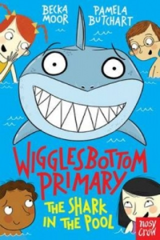 Kniha Wigglesbottom Primary: The Shark in the Pool Pamela Butchart
