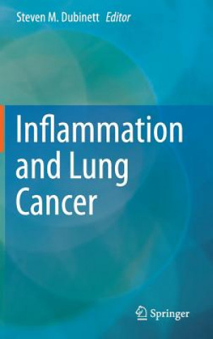 Книга Inflammation and Lung Cancer Steven M. Dubinett