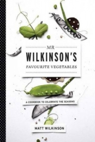 Book Mr Wilkinson's Favourite Vegetables (Paperback) Matt Wilkinson