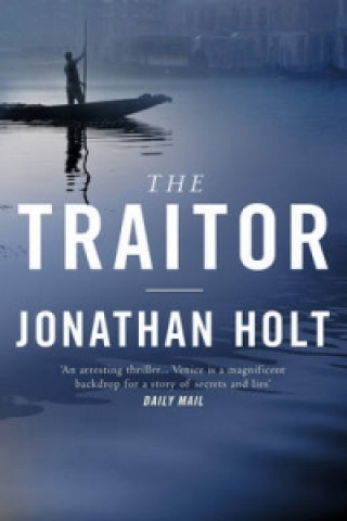 Kniha Traitor Jonathan Holt