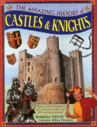 Carte Amazing History of Castles & Knights Barbara Taylor
