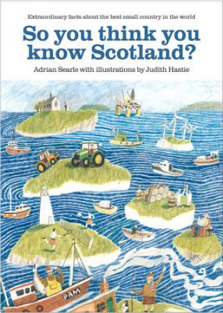 Kniha So You Think You Know Scotland? Adrian Searle